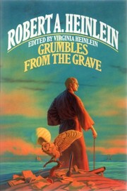 Cover of: Grumbles from the grave by Robert A. Heinlein
