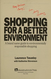 Cover of: Shopping for a better environment: a brand name guide to environmentally responsible shopping