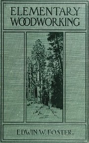 Cover of: Elementary Woodworking by Edwin W. Foster