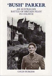 Cover of: 'Bush' Parker: an Australian Battle of Britain pilot in Colditz