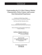 Cover of: Understanding the U. S. Illicit Tobacco Market: Characteristics, Policy Context, and Lessons from the International Experience