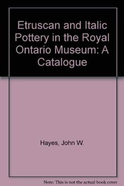 Cover of: Etruscan and Italic pottery in the Royal Ontario Museum: a catalogue