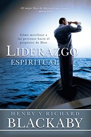 Cover of: Liderazgo Espiritual: Cómo Movilizar a Las Personas Hacia el Propósito de Dios