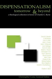 Cover of: Dispensationalism tomorrow & beyond: a theological collection in honor of Charles C. Ryrie