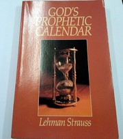Cover of: God's prophetic calendar by Lehman Strauss