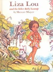 Liza Lou and the Yeller Belly Swamp by Mercer Mayer