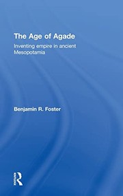 Age of Agade by Benjamin R. Foster