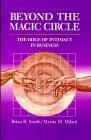 Cover of: Beyond the magic circle: the role of intimacy in business