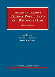 Cover of: Coggins, Wilkinson, Leshy, Fischman, and Krakoff's Federal Public Land and Resources Law, 8th