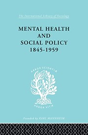 Cover of: Mental Health and Social Policy, 1845-1959