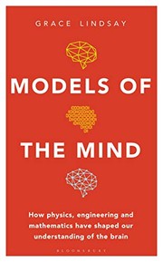 Models of the Mind by Grace Lindsay