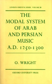The modal system of Arab and Persian music, A.D. 1250-1300 by Owen Wright