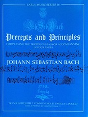 J. S. Bach's precepts and principles for playing the thorough-bass or accompanying in four parts by Johann Sebastian Bach