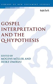 Cover of: Gospel Interpretation and the Q-Hypothesis