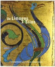 Cover of: De Limoges a Silos: Biblioteca Nacional, Espace Culturel BBL, Monasterio de Santo Domingo de Silos : Madrid, Bruselas, Santo Domingo de Silos : 15 de noviembre de 2001, 28 de abril de 2002