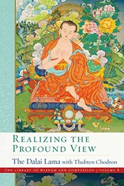 Cover of: Realizing the Profound View by His Holiness Tenzin Gyatso the XIV Dalai Lama, Venerable Thubten Chodron