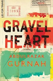 Cover of: Gravel heart by Abdulrazak Gurnah