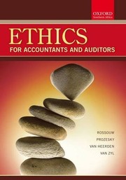 Ethics for accountants and auditors by Deon Rossouw, Martin Prozesky, Barry van Heerden, Mine van Zyl