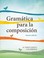 Cover of: Gramática para la composición