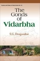 The Gonds of Vidarbha by S. G. Deogaonkar