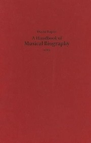 Cover of: A Handbook of Musical Biography (1883) (Classic Texts in Music Education) by David Baptie, Bernarr Rainbow