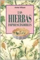 Cover of: Las Hierbas Imprescindibles