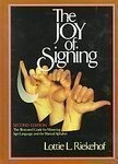 Cover of: The Joy of Signing by Lottie L. Riekehof