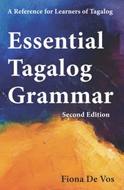 Cover of: Essential Tagalog Grammar - A Reference for Learners of Tagalog (Part of Learning Tagalog Course, Book 1 of 7)