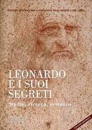 Cover of: Leonardo e I Suoi Segreti. Studio, Ricerca, Restauro. Ediz. Italiana e Inglese