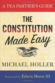 The Constitution made easy by Michael K. Holler