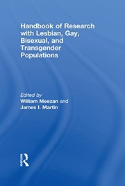 Handbook of research with lesbian, gay, bisexual, and transgender populations by William Meezan, James I. Martin