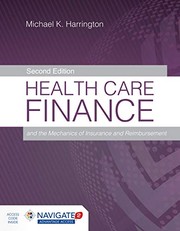 Health Care Finance and the Mechanics of Insurance and Reimbursement by Michael K. Harrington