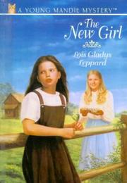 Cover of: The New Girl (Young Mandie Mysteries)