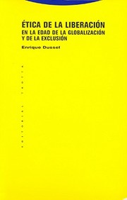 Cover of: Etica de la liberación en la edad de la globalización y la exclusión by Enrique D. Dussel