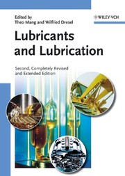 Lubricants and lubrication by Theo Mang