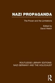 Cover of: Nazi Propaganda: The Power and the Limitations