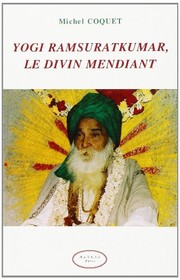 Cover of: Yogi Ramsuratkumar : Le divin mendiant