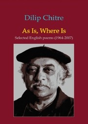 Cover of: As is, where is: selected English poems, 1964-2007