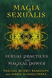 Cover of: Magia sexualis: sexual practices for magical power
