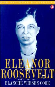 Cover of: Eleanor Roosevelt, 1884-1933 by Blanche Wiesen Cook