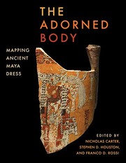 Cover of: Adorned Body: Mapping Ancient Maya Dress