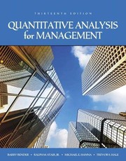 Quantitative Analysis for Management by Barry Render, Ralph Stair, Michael Hanna