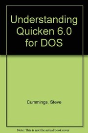 Cover of: Understanding Quicken 6 for DOS by Steve Cummings