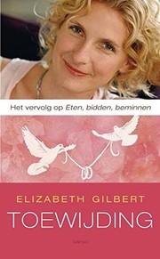 Cover of: Toewijding by Elizabeth Gilbert