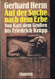 Cover of: Auf der Suche nach dem Erbe: von Karl dem Grossen bis Friedrich Krupp