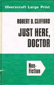 Cover of: Just Here, Doctor