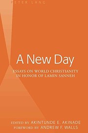 Cover of: A new day: essays on world Christianity in honor of Lamin Sanneh