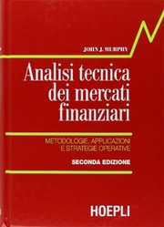 Cover of: Analisi tecnica dei mercati finanziari. Metodologie, applicazioni e strategie operative