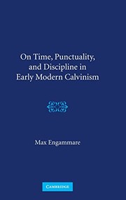 Cover of: On time, punctuality, and discipline in early modern Calvinism