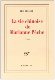 Cover of: La vie chinoise de Marianne Pêche: roman